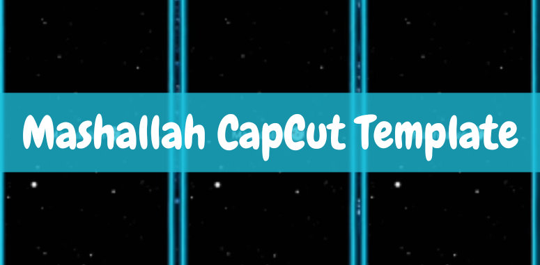 Mashallah CapCut Template